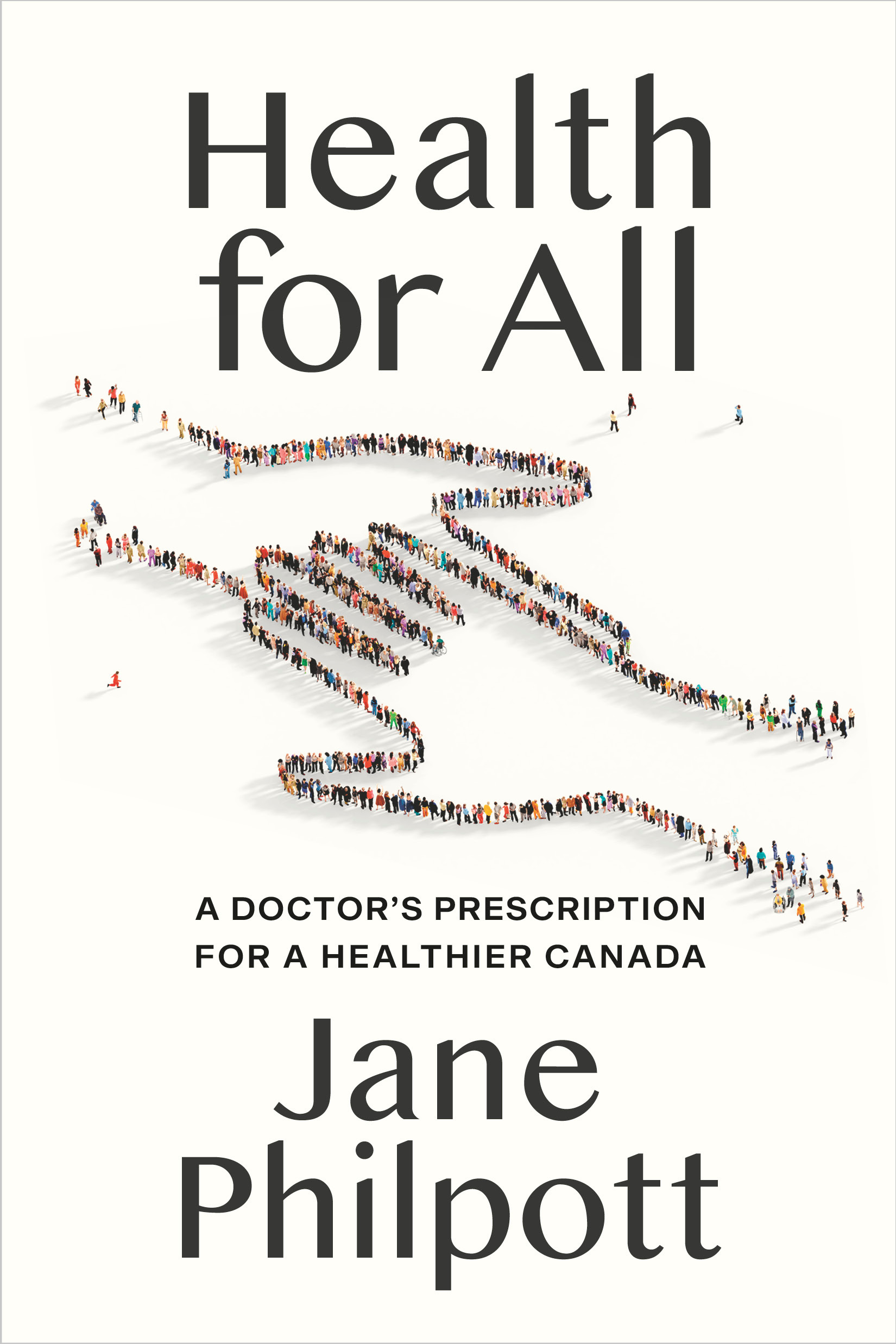 Health for All : A Doctor's Prescription for a Healthier Canada | Philpott, Jane (Auteur)