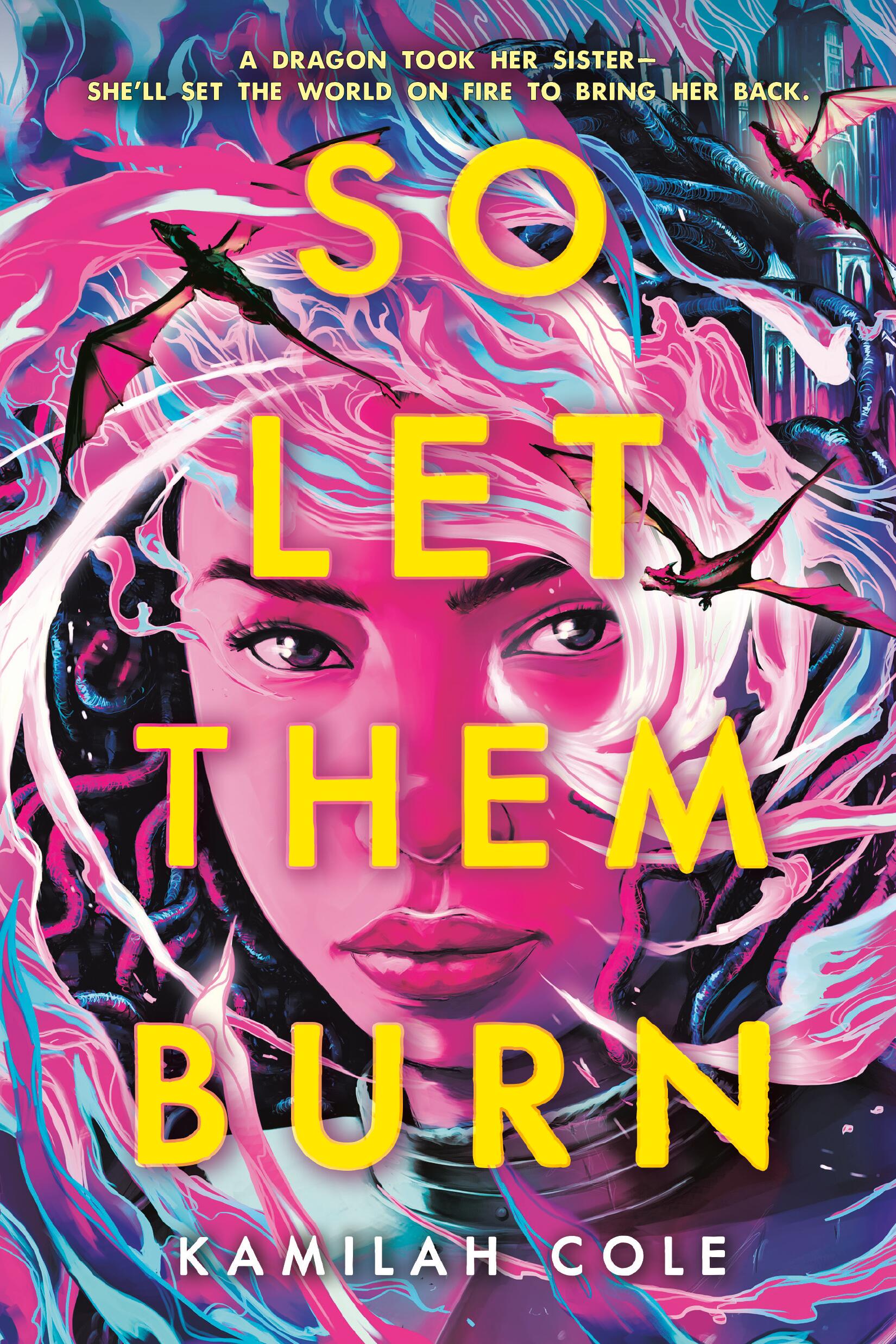 So Let Them Burn | Cole, Kamilah (Auteur)