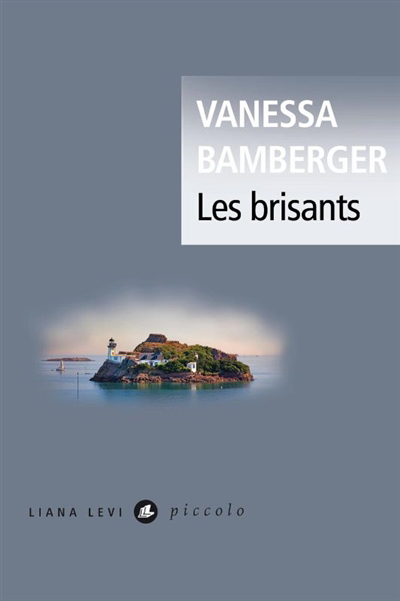 brisants (Les) | Bamberger, Vanessa (Auteur)