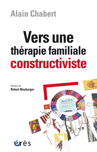 Vers une thérapie familiale constructiviste | Chabert, Alain (Auteur)