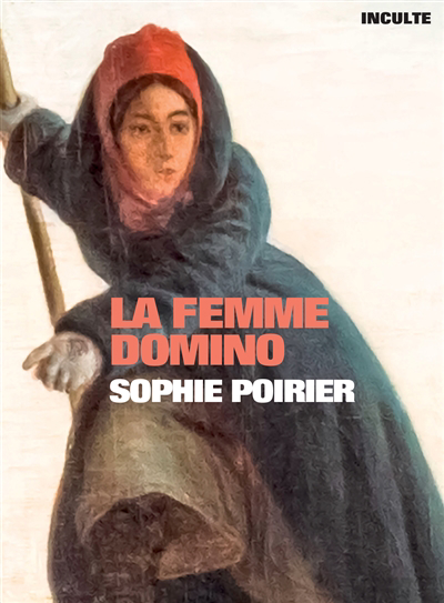 femme domino (La) | Poirier, Sophie