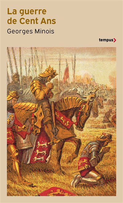 Guerre de Cent Ans : naissance de deux nations (La) | Minois, Georges (Auteur)