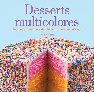 Desserts multicolores  | Alpers, Jackie