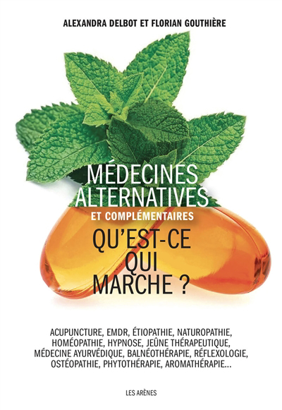 Médecines alternatives et complémentaires | Delbot, Alexandra | Gouthière, Florian