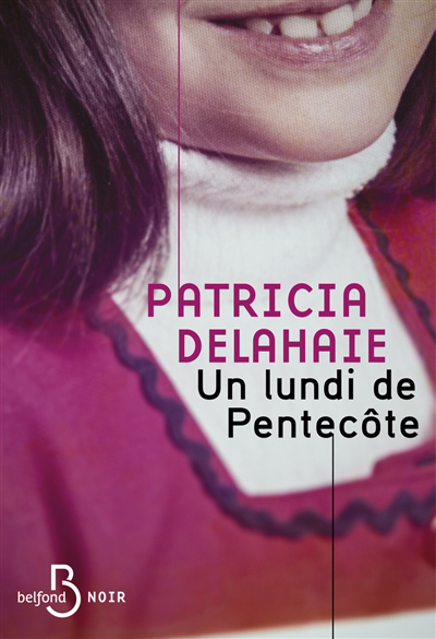 Un lundi de Pentecôte | Delahaie, Patricia