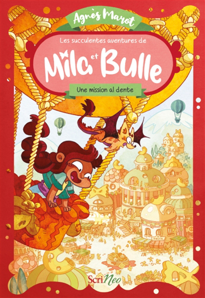 Les succulentes aventures de Mila et Bulle - Une mission al-dente | Marot, Agnès (Auteur)