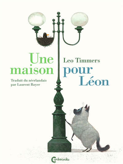 Une maison pour Léon | Timmers, Léo (Auteur)