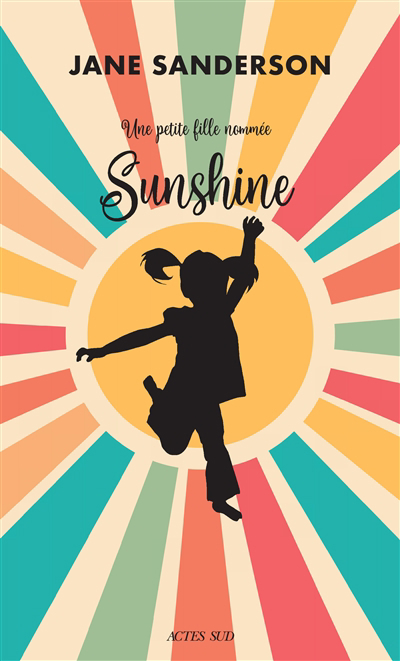 Une petite fille nommée Sunshine | Sanderson, Jane (Auteur)