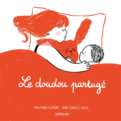 Doudou partagé (Le) | Clément, Yves-Marie (Auteur) | Lucas, Anne-Isabelle (Illustrateur)