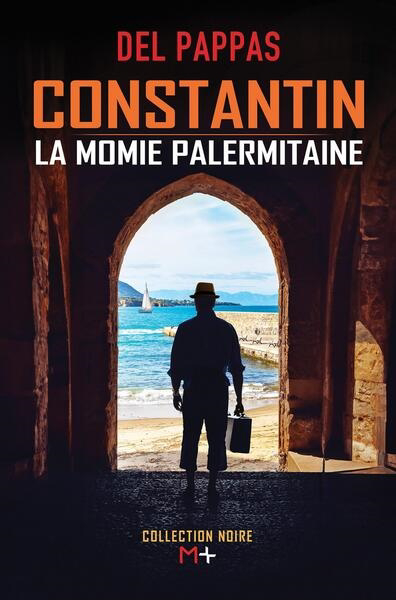Constantin : la momie palermitaine | Del Pappas, Gilles (Auteur)