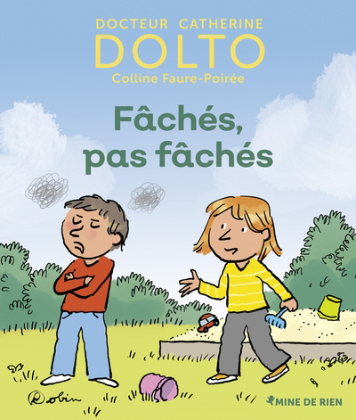 Fâchés, pas fâchés | Dolto-Tolitch, Catherine (Auteur) | Faure-Poirée, Colline (Auteur) | Robin (Illustrateur)