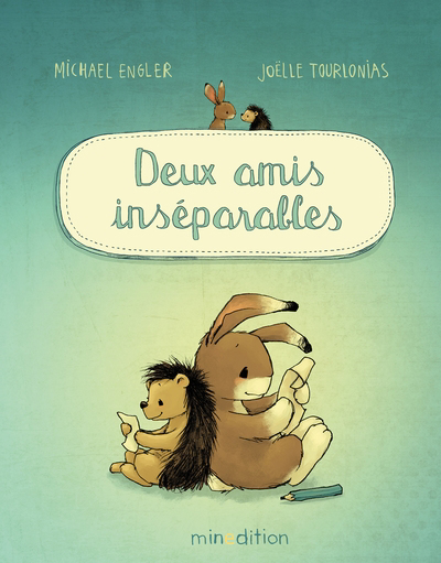 Deux amis inséparables | Engler, Michael (Auteur) | Tourlonias, Joëlle (Illustrateur)