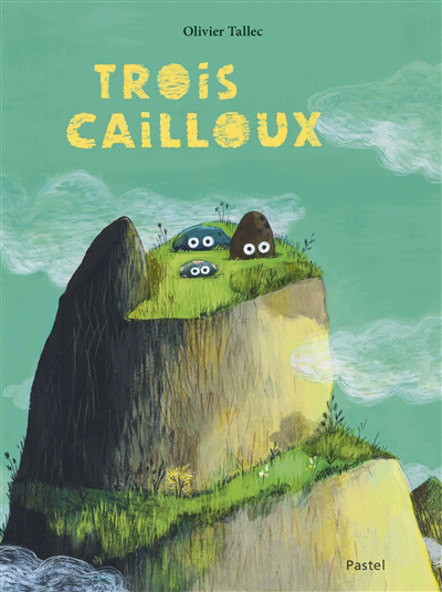 Trois cailloux | Tallec, Olivier (Auteur)