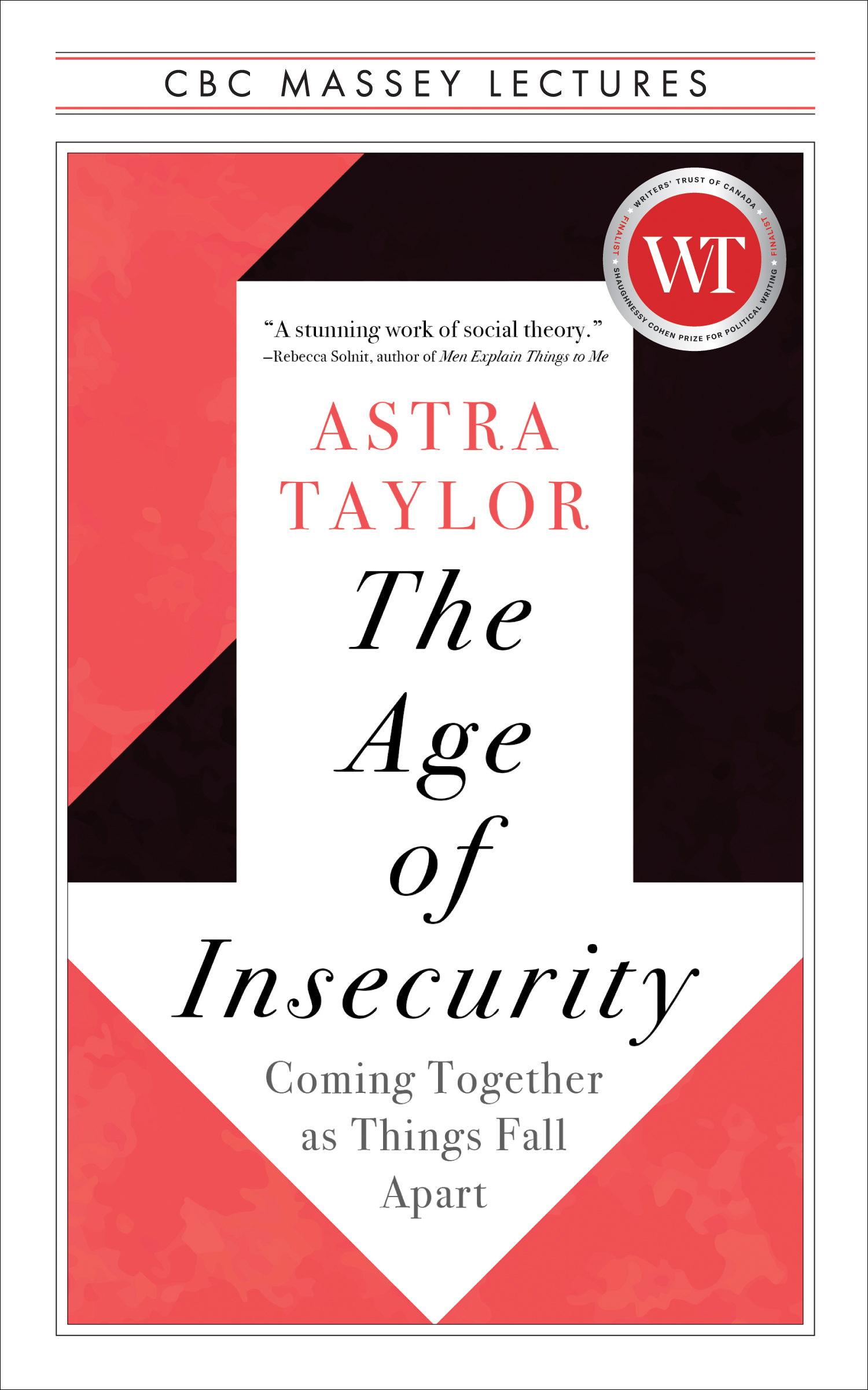 The Age of Insecurity : Coming Together as Things Fall Apart | Taylor, Astra (Auteur)
