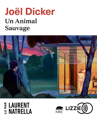 AUDIO - Un animal sauvage | Dicker, Joël