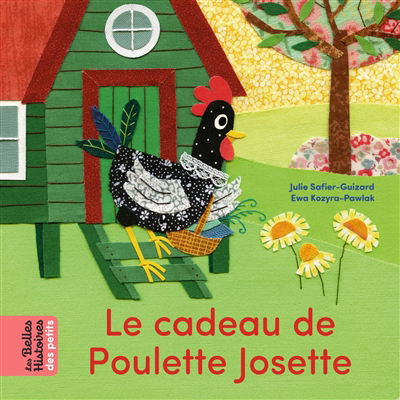 Cadeau de Poulette Josette (Le) | Safier-Guizard, Julie