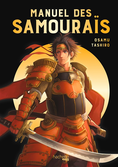 Manuel des samouraïs | Tashiro, Osamu