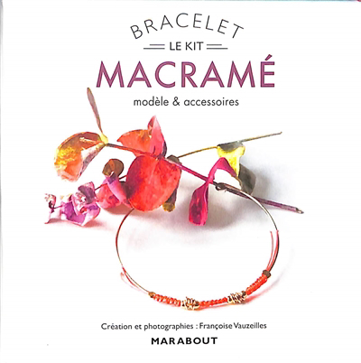 Kit bracelet macramé (Le) | Vauzeilles, Françoise