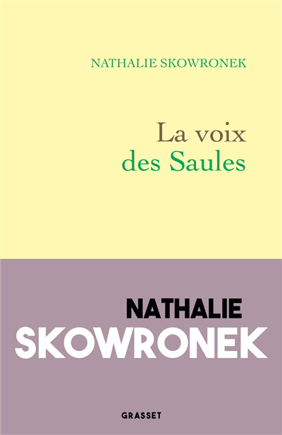 Voix des saules (La) | Skowronek, Nathalie