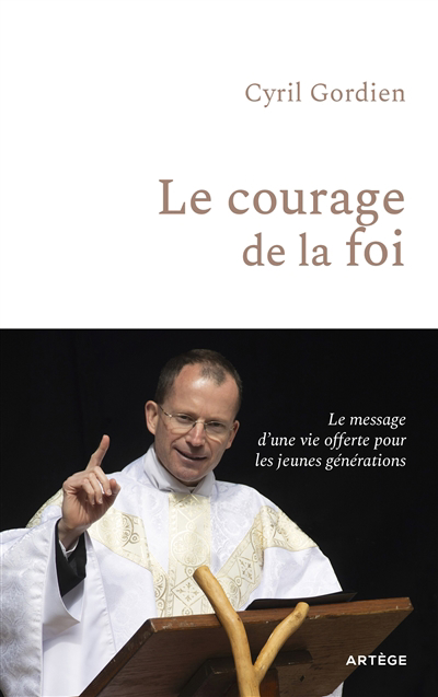 Courage de la foi (Le) | Gordien, Cyril