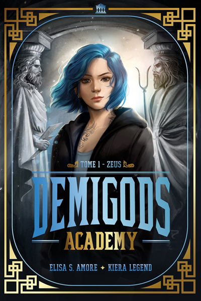 Demigods academy T.01 - Zeus | Amore, Elisa S. | Legend, Kiera