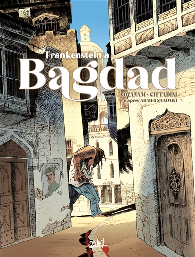 Frankenstein à Bagdad | Ozanam, Antoine (Auteur) | Cittadini, Antonio (Illustrateur)