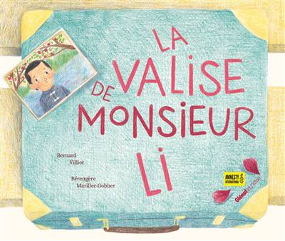 valise de monsieur Li (La) | Villiot, Bernard (Auteur) | Mariller-Gobber, Bérengère (Illustrateur)