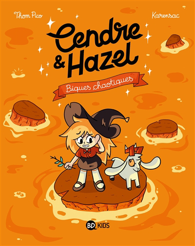 Cendre & Hazel T.07 - Biques chaotiques | Pico, Thom (Auteur) | Karensac (Illustrateur)