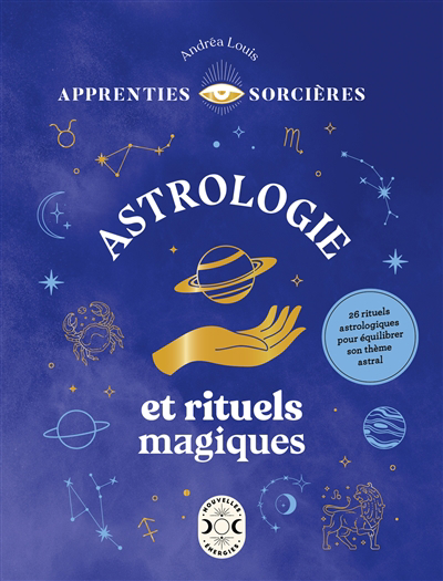 Astrologie et rituels magiques | Louis, Andréa