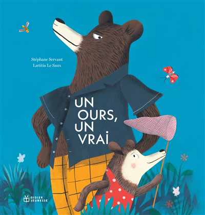 Un ours, un vrai | Servant, Stéphane (Auteur) | Le Saux, Laetitia (Illustrateur)