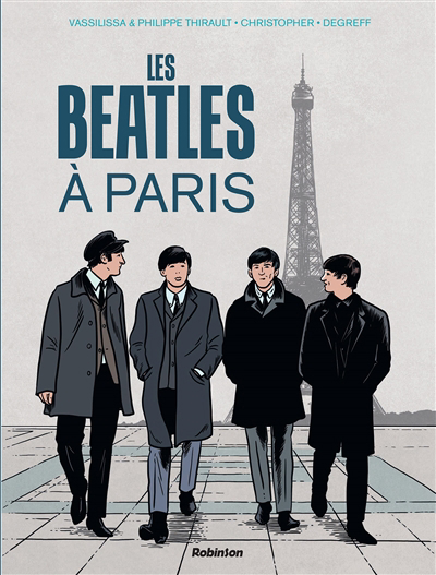 Beatles à Paris (Les) | Vassilissa (Auteur) | Thirault, Philippe (Auteur) | Christopher (Illustrateur)