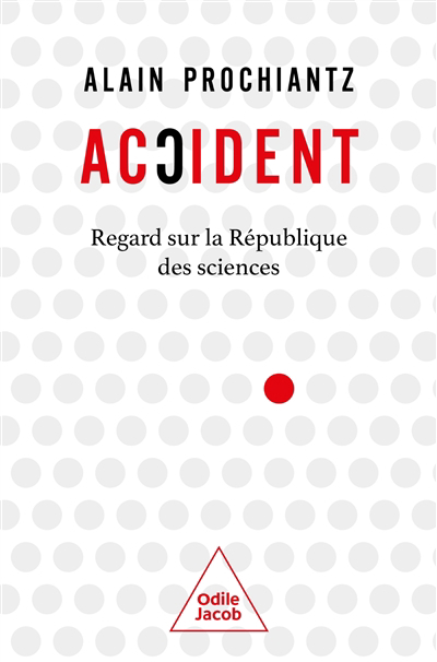Accident | Prochiantz, Alain