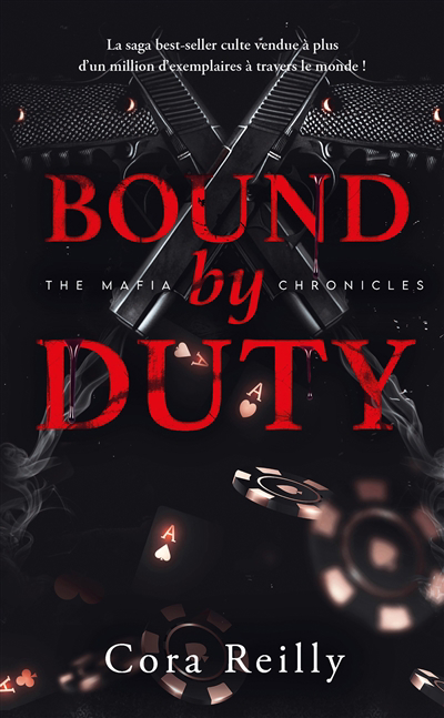 The mafia chronicles - Bound by duty | Reilly, Cora