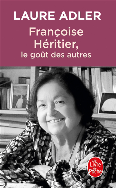 Françoise Héritier, le goût des autres | Adler, Laure