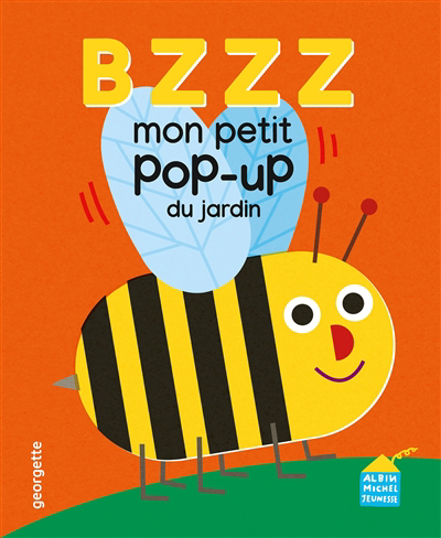 Bzzz : mon petit pop-up du jardin | Georgette