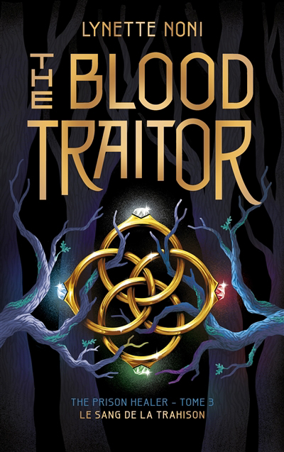 The prison healer T.03 - The blood traitor | Noni, Lynette
