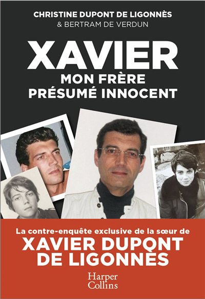 Xavier, mon frère, présumé innocent | Dupont de Ligonnès, Christine | de Verdun, Bertram