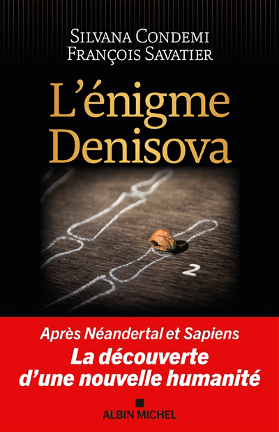 énigme Denisova (L') | Condemi, Silvana (Auteur) | Savatier, François (Auteur) | Clarys, Benoît (Illustrateur)