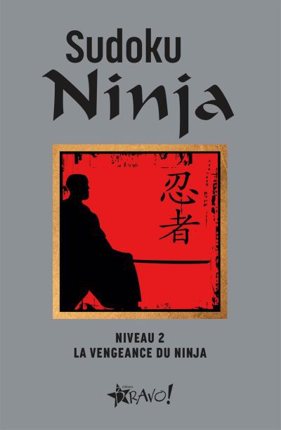 Sudoku Ninja T.02 - Vengeance du Ninja (La) | Beaudoin, Louis-Luc
