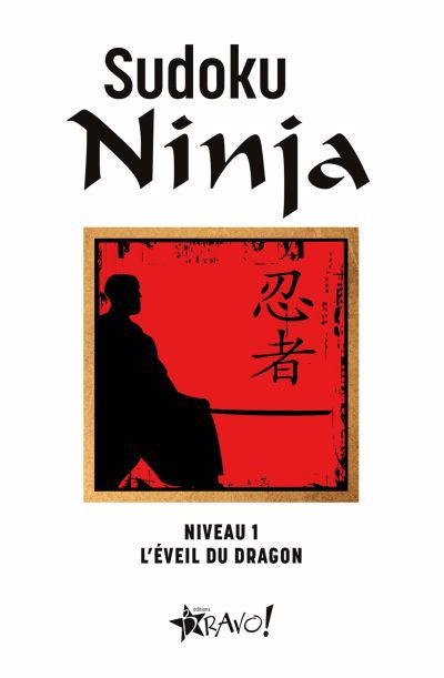 Sudoku Ninja T.01 - L'éveil du dragon | Beaudoin, Louis-Luc
