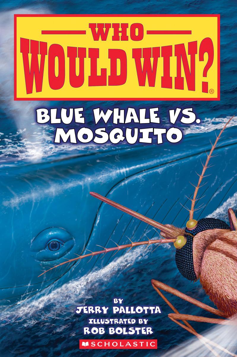 Blue Whale vs. Mosquito (Who Would Win? #29) | Pallotta, Jerry (Auteur) | Bolster, Rob (Illustrateur)