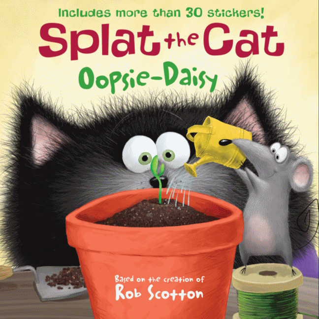 Splat the Cat: Oopsie-Daisy : Includes More Than 30 Stickers! | Scotton, Rob (Auteur) | Scotton, Rob (Illustrateur)