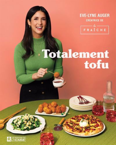 Totalement tofu | Auger, Eve-Lyne (Auteur)