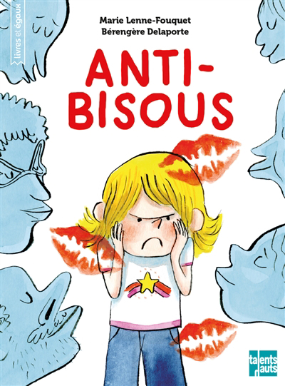 Anti-bisous | Fouquet, Marie (Auteur) | Delaporte, Bérengère (Illustrateur)