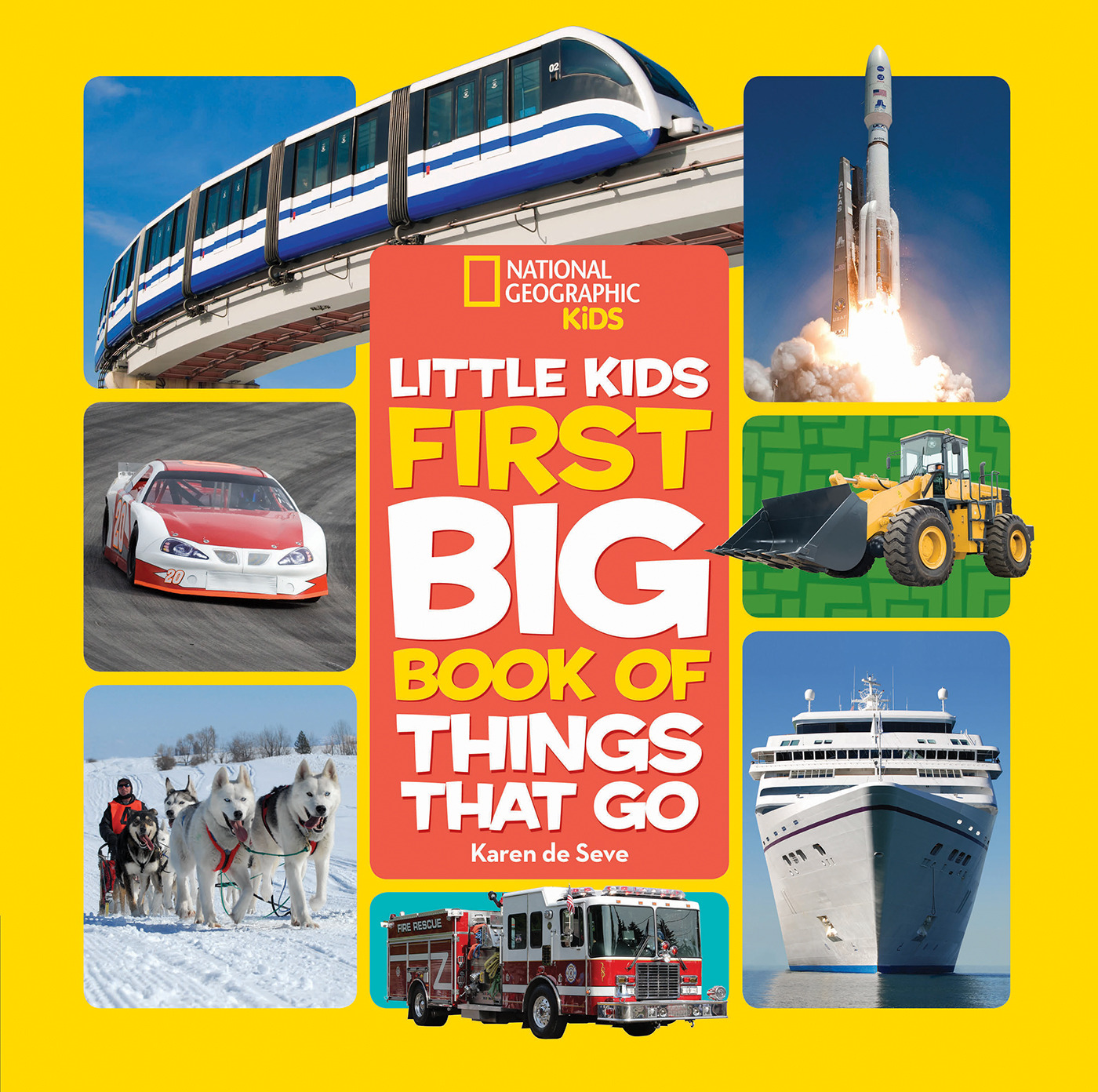 National Geographic Little Kids First Big Book of Things That Go | de Seve, Karen (Auteur)