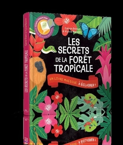 secrets de la forêt tropicale (Les) | Brown, Carron (Auteur) | Nassner, Alyssa (Illustrateur)
