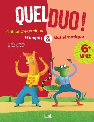 Quel duo! 6e année | Chabot, Claire (Auteur) | Gravel, Élaine (Auteur)