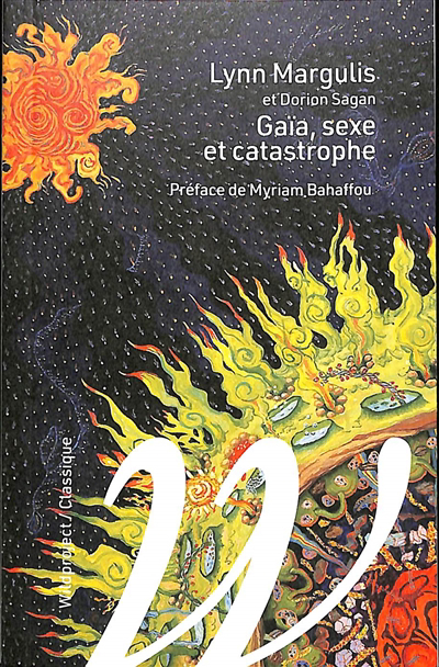 Gaïa, sexe et catastrophe | Margulis, Lynn | Sagan, Dorion