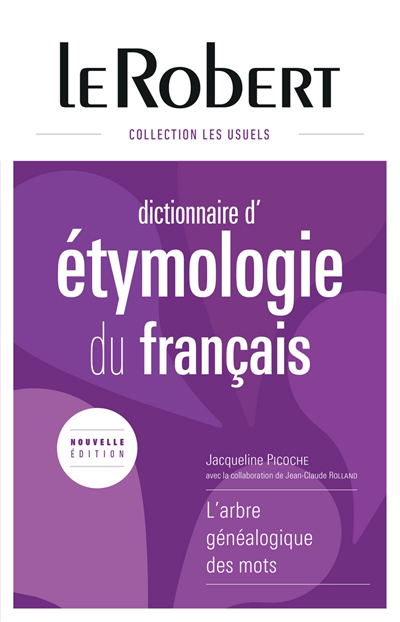 Dictionnaire d'étymologie du français | Picoche, Jacqueline