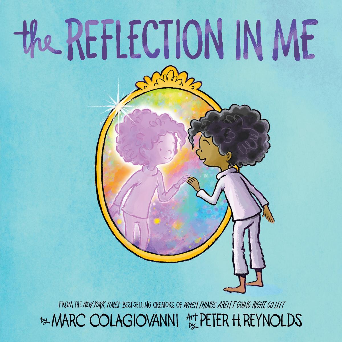 The Reflection in Me | Colagiovanni, Marc (Auteur) | Reynolds, Peter H. (Illustrateur)